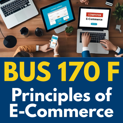 Principles of E-Commerce BUS 170