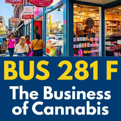 The Business of Cannabis BUS 281